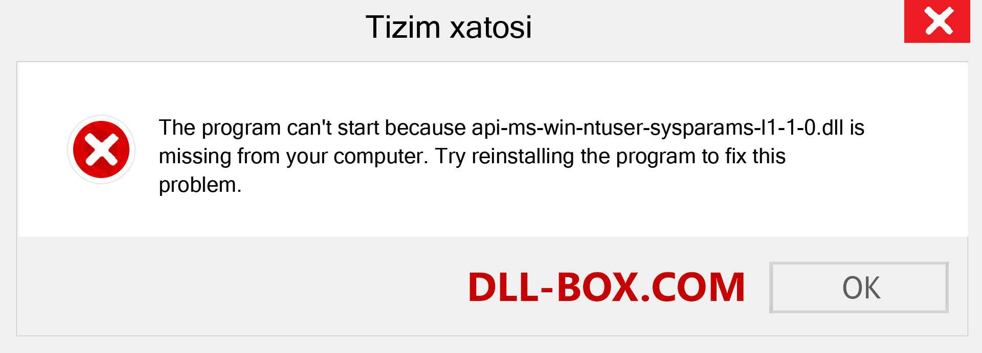 api-ms-win-ntuser-sysparams-l1-1-0.dll fayli yo'qolganmi?. Windows 7, 8, 10 uchun yuklab olish - Windowsda api-ms-win-ntuser-sysparams-l1-1-0 dll etishmayotgan xatoni tuzating, rasmlar, rasmlar